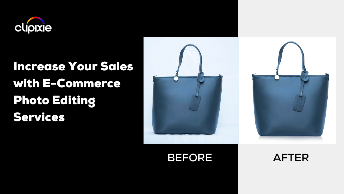 Increase Your Sales with E Commerce Photo Editing Services 1